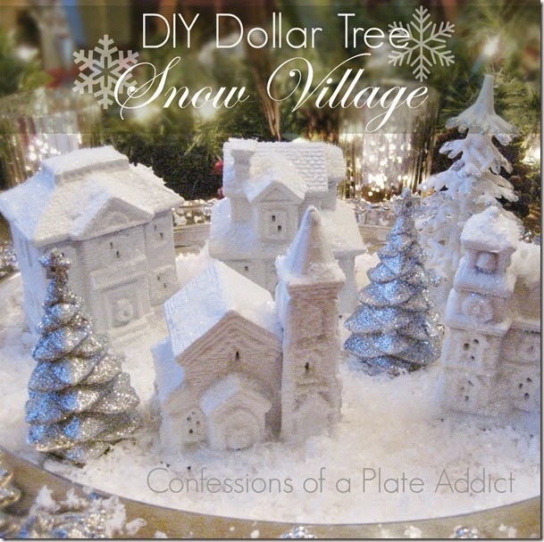CONFESSIONS OF A PLATE ADDICT DIY Dollar Tree Snow Village