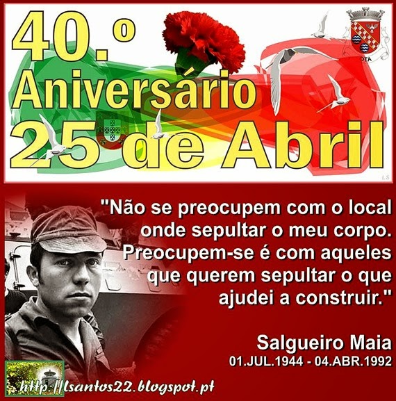 40.º ANIV. 25.ABRIL - FRASE SALGUEIRO MAIA