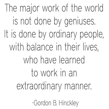 work in an extraordinary manner -- hinckley