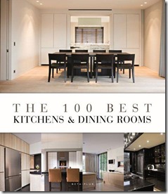 Beta-Plus The 100 Best Kitchens & Dining Rooms