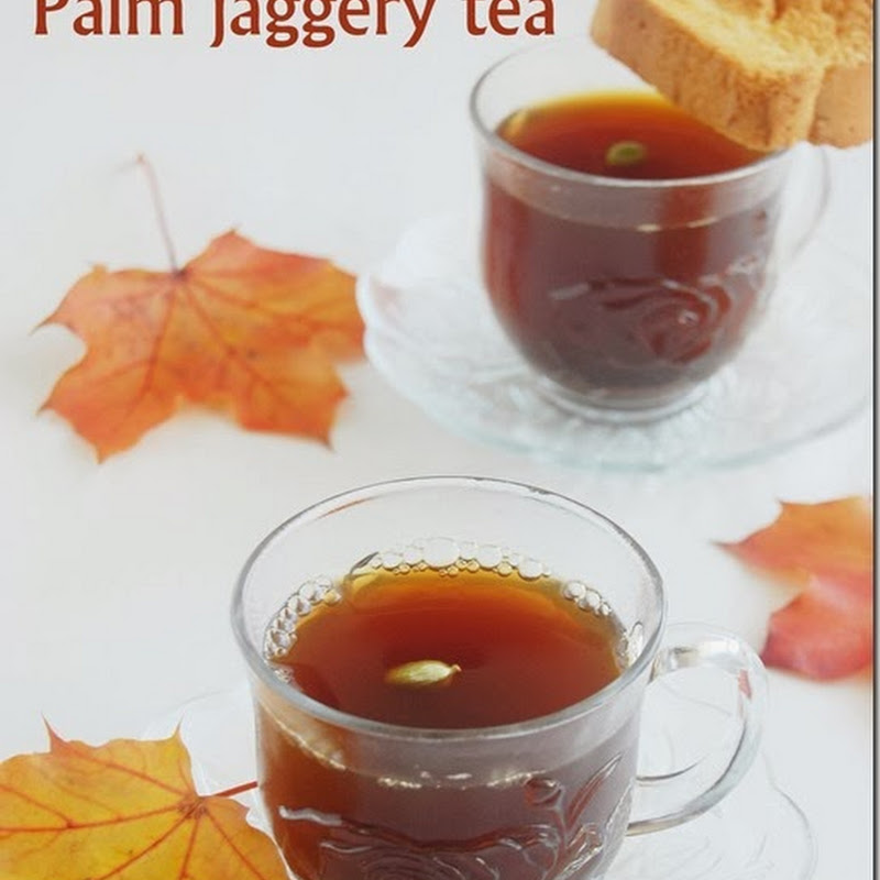 Palm jaggery tea / Karuppatti tea