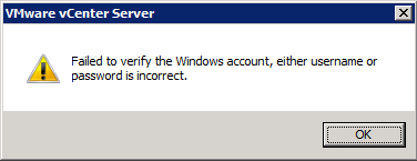 VMware vCenter Server Installer - Failed to verify the Windows account, either username or password is incorrect