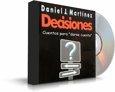 DECISIONES, Daniel Jorge Martinez [ Audiolibro ] – Cuentos y reflexiones para darse cuenta