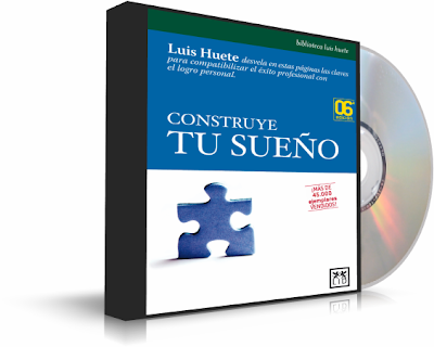 CONSTRUYE TU SUEÑO, Luis Huete [ Audiolibro ] – Las claves para compatibilizar el éxito profesional con el logro personal