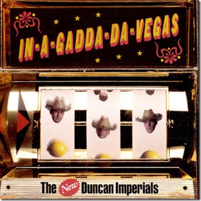 New Duncan Imperials - In-A-Gadda-Da-Vegas - 1997