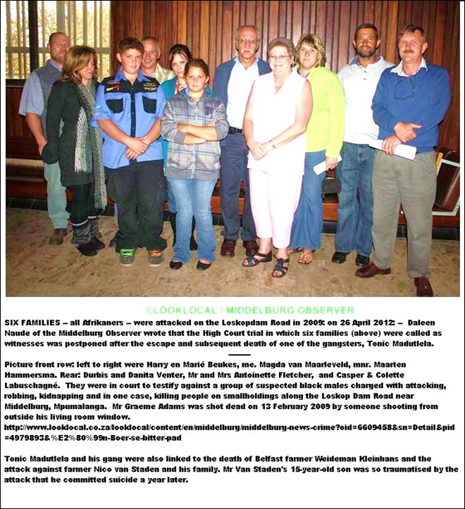 AFRIKANERS LOSKOPDAM 2009 ATTACKS BY BLACK GANG HIGH COURT TRIAL POSTPONED DUE TO ESCAPE OF INFAMOUS CRIMINAL