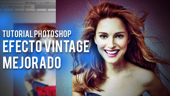 Crear un efecto vintage a nuestras fotos en Photoshop