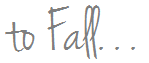 [to%2520Fall%255B2%255D.png]