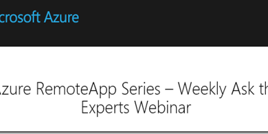 Azure RemoteApp Series – Weekly Ask the Experts Webinar