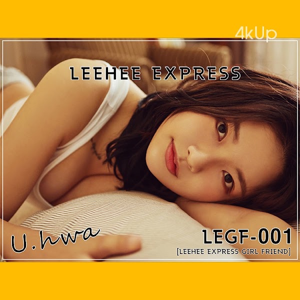 LEEHEE EXPRESS – LEGF-001 U.Hwa (은유화)