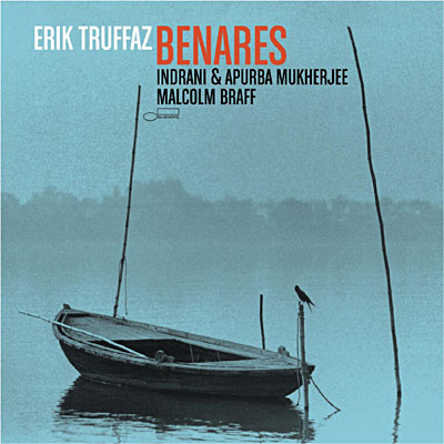 Erik Truffaz — Rendez-Vous (CD2) © 2008 - Benares (Featuring Indrani & Apurba Mukherjee, Malcolm Braff).jpg