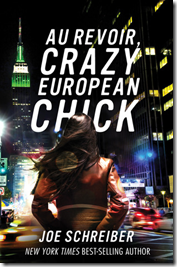 Au Revoir, Crazy European Chick by Joe Schreiber