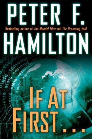 Peter F. Hamilton - If at first...