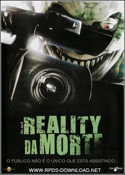 Download Baixar Filme Reality da Morte   Dublado