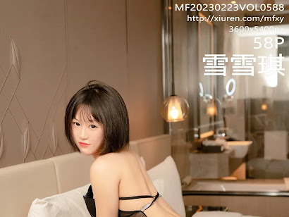 MFStar Vol.588 Xue Xue Qi (雪雪琪)