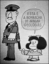Quino Mafalda e a Borracha de apagar ideologias