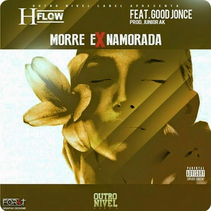 H Flow – “Morre Ex Namorada” Feat Good Jonce [Download Track]
