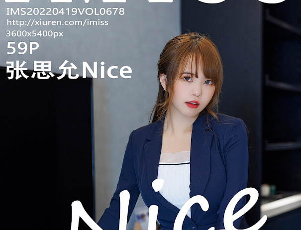 IMISS Vol.678 Zhang Si Yun (张思允Nice)