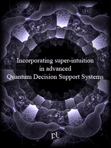 Incorporating super-intuition in advanced Quantum Decision Support Systems Cover