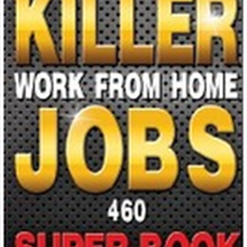 Orangeberry Book of the Day – Killer Work from Home Jobs: 460 Jobs SUPER BOOK by Lee Evans