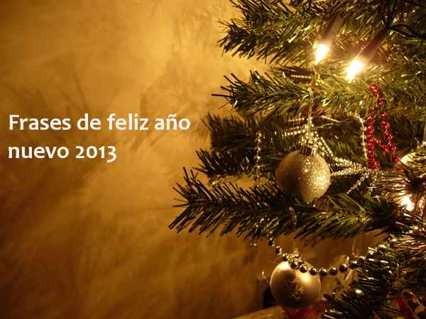 Frases de feliz año nuevo 2013 Frases de feliz año nuevo 2013