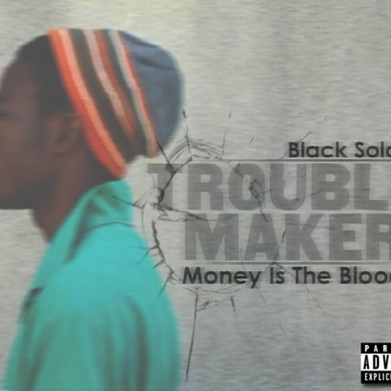 Black Soldier – Mixtape Trouble Maker [Download Gratuíto]