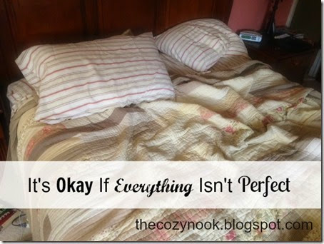 It's Okay If Everything Isn't Perfect - The Cozy Nook