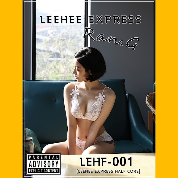 LEEHEE EXPRESS – LEHF-001 Ran.G
