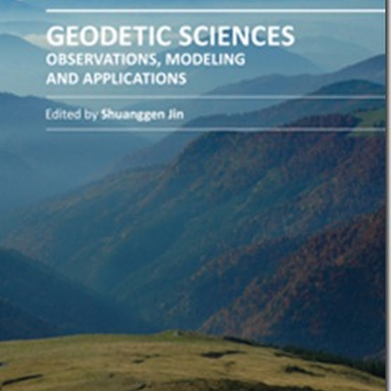 Geodetic Sciences – Observations, Modeling and Applications