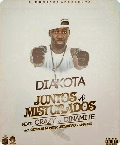 Diakota-Juntos-e-Misturados-ft.-Crazy-A-e-Dinamite