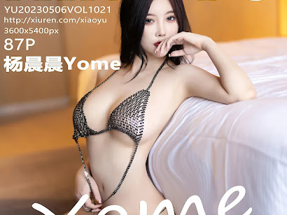 XiaoYu Vol.1021 Yang Chen Chen (杨晨晨Yome)