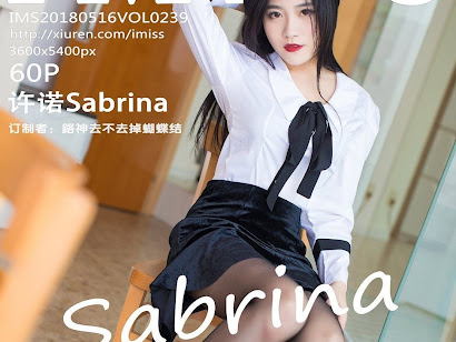 IMISS Vol.239 Sabrina (许诺)