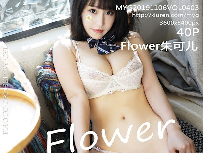 MyGirl Vol.403 Zhu Ke Er (Flower朱可儿)