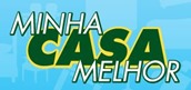 minha casa melhor minha casa melhor