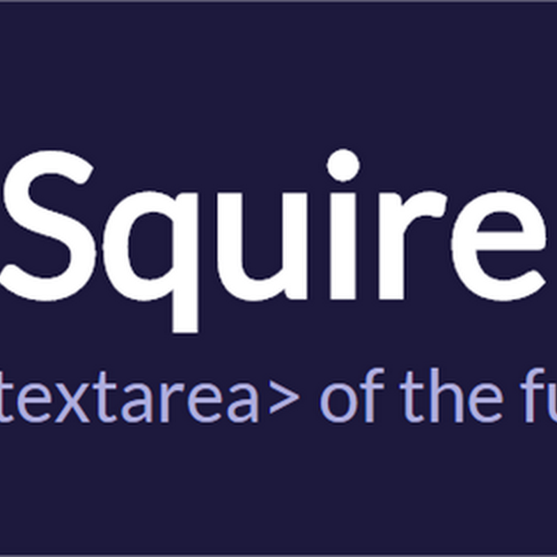 Squire, un editor de texto HTML5 al estilo WYSIWYG