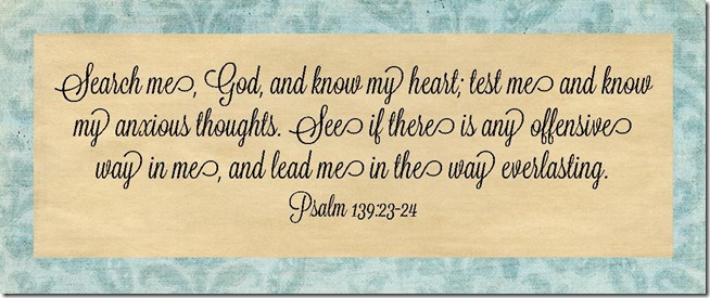 Psalm 139 23-24