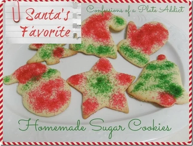 CONFESSIONS OF A PLATE ADDICT Santa's Favorite Homemade Sugar Cookies