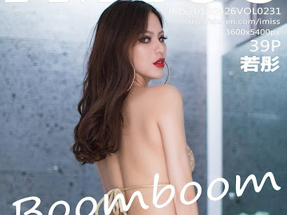 IMISS Vol.231 若彤boomboom