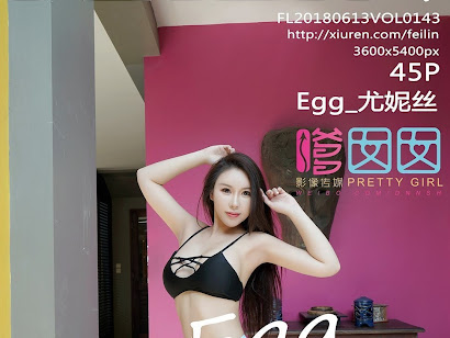 FEILIN Vol.143 Egg_尤妮丝