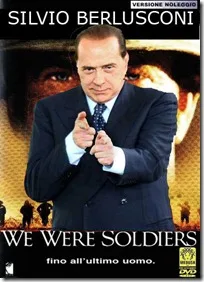Silvio Berlusconi We Were Soldiers