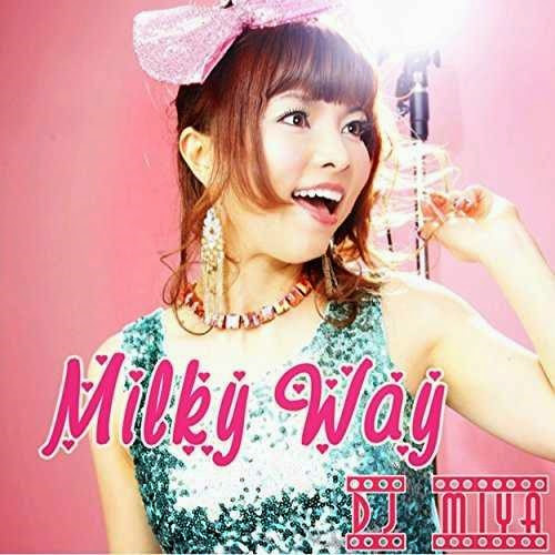 DJ MIYA - Milky Way
