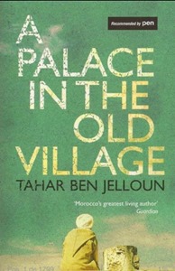 A Palace in the Old Village - Tahar Ben Jelloun