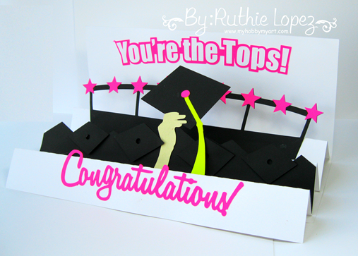 graduation 3 step card “you’re the tops!” - SnapDragon Sinppets - Ruthie Lopez - My Hobby My Art 2