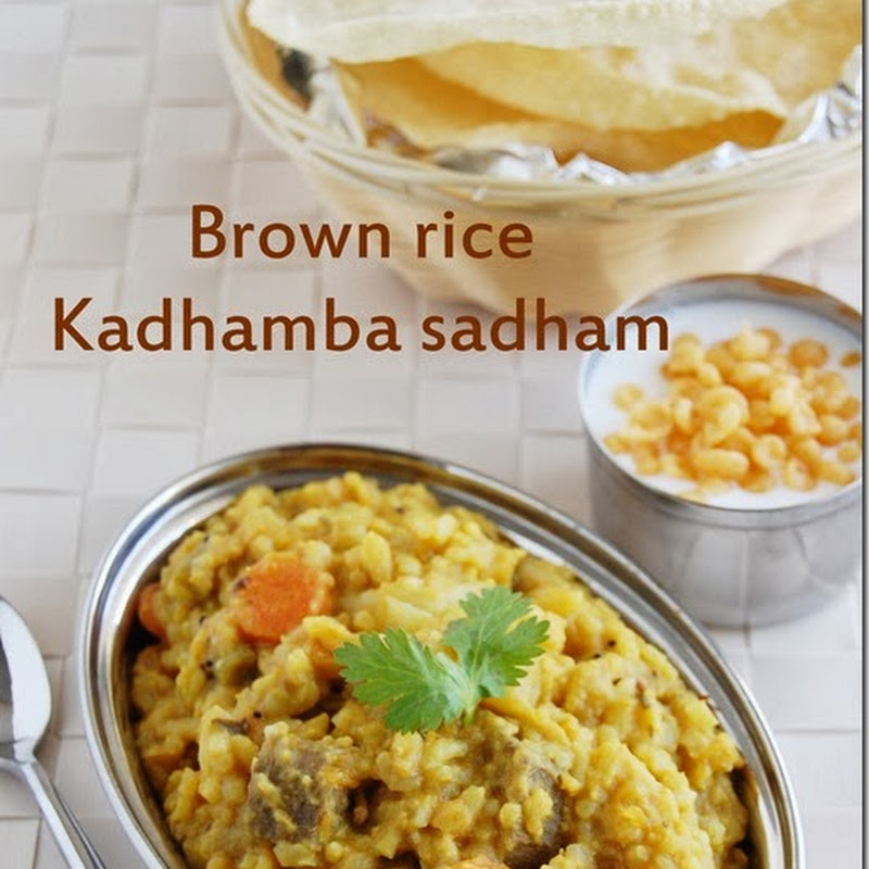 Brown rice kadhamba sadham