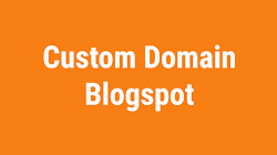 Cài đặt tên miền tùy chỉnh cho Blogspot 2019