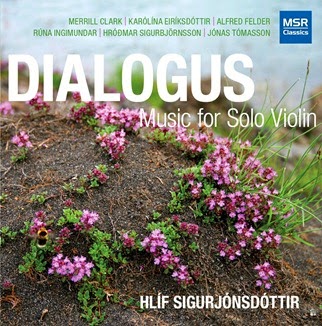 CD REVIEW: DIALOGUS - Music for Solo Violin (MSR Classics MS 1551)