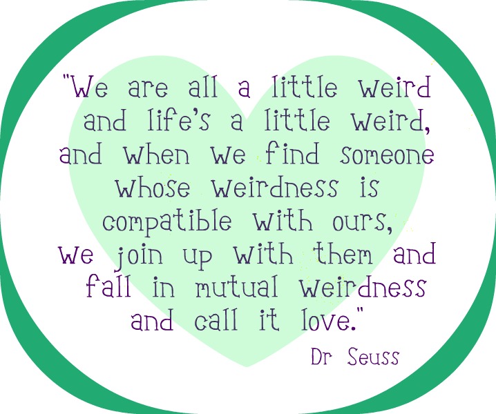Dr Seuss Weirdness Quote Quotes Links