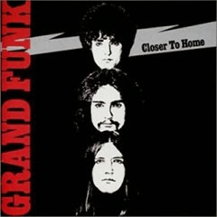 1970 - Closer to Home - Grand Funk Railroad