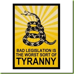bad_legislation_is_the_worst_sort_of_tyranny_poster-p228754658633923261trma_400