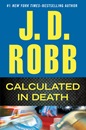 Calculated In Death by JD Robb